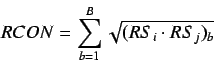 \begin{displaymath}
RCON = \sum^{B}_{b=1} \sqrt{(RS_i \cdot RS_j)_b}
\end{displaymath}