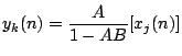 $\displaystyle y_k(n) = \frac{A}{1-AB} [ x_j(n) ]
$